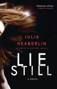 Cover image for Lie Still: A Novel