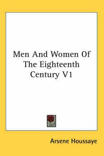 Cover image for Men and Women of the Eighteenth Century V1