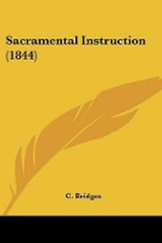 Cover image for Sacramental Instruction (1844)
