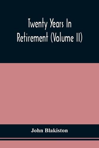 Cover image for Twenty Years In Retirement (Volume Ii)