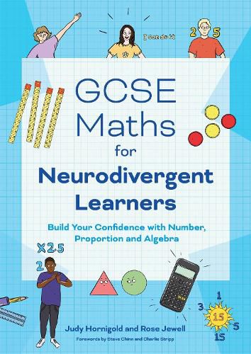 GCSE Maths for Neurodivergent Learners: Build Your Confidence in Number, Proportion and Algebra