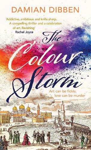 Cover image for The Colour Storm: The compelling and spellbinding story of art and betrayal in Renaissance Venice