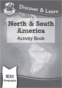 Cover image for KS2 Discover & Learn: Geography - North and South America Activity Book