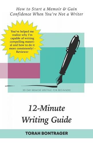 Cover image for 12-Minute Writing Guide - How to Start a Memoir & Gain Confidence When You're Not a Writer: 30-Day Memoir Writing for Beginners