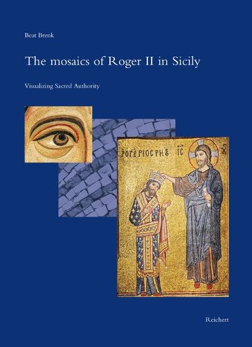 Cover image for The Mosaics of Roger II in Sicily