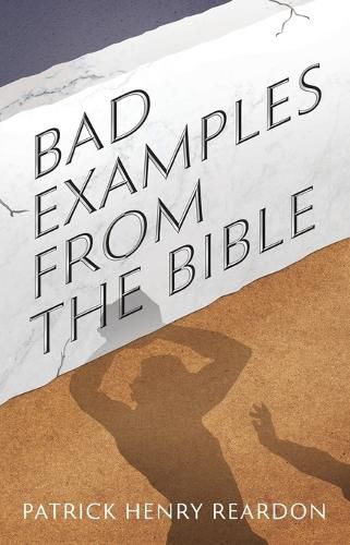 Cover image for Bad Examples from the Bible