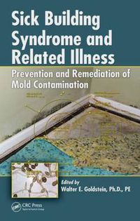 Cover image for Sick Building Syndrome and Related Illness: Prevention and Remediation of Mold Contamination