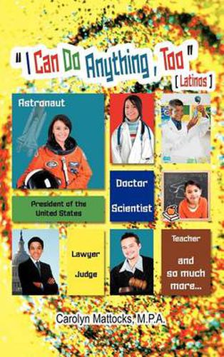 Cover image for I Can Do Anything, Too: A Latino Student's Guide to Choosing a Career