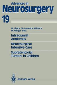 Cover image for Intracranial Angiomas. Neurosurgical Intensive Care. Supratentorial Tumors in Children: Proceedings of the 41st Annual Meeting of the Deutsche Gesellschaft fur Neurochirurgie, Dusseldorf, May 27-30, 1990