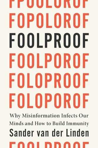 Cover image for Foolproof: Why Misinformation Infects Our Minds and How to Build Immunity