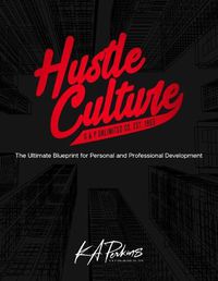 Cover image for Hustle Culture: The Ultimate Blueprint for Personal and Professional Development