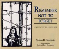 Cover image for Remember Not To Forget: A Memory of the Holocaust