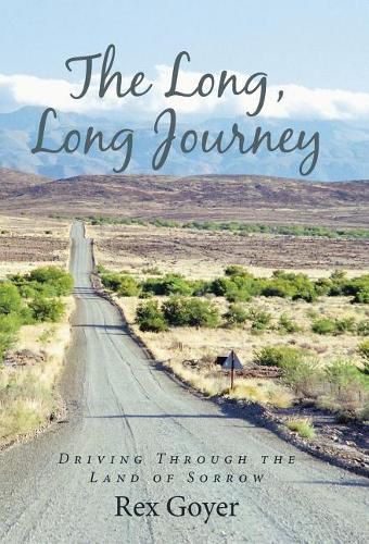 Cover image for The Long, Long Journey: Driving Through the Land of Sorrow