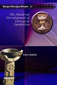 Cover image for The Medieval Development of Liturgical Symbolism