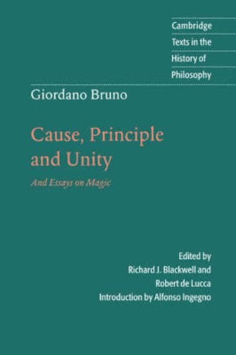 Cover image for Giordano Bruno: Cause, Principle and Unity: And Essays on Magic