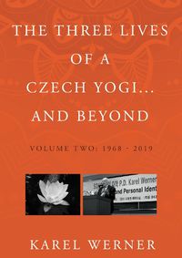 Cover image for The Three Lives of a Czech Yogi and Beyond