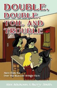 Cover image for Double, Double, Toil and Trouble