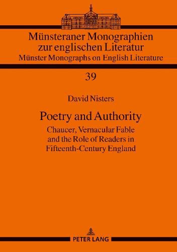 Cover image for Poetry and Authority: Chaucer, Vernacular Fable and the Role of Readers in Fifteenth-Century England