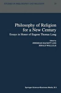 Cover image for Philosophy of Religion for a New Century: Essays in Honor of Eugene Thomas Long