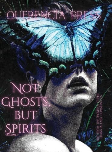 Cover image for Not Ghosts, But Spirits I