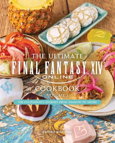 Cover image for The Ultimate Final Fantasy XIV Cookbook, Vol. 2