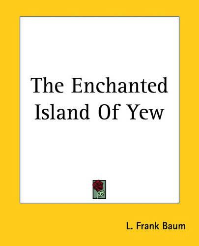 Cover image for The Enchanted Island Of Yew