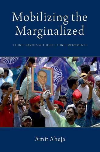 Cover image for Mobilizing the Marginalized: Ethnic Parties without Ethnic Movements