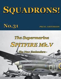 Cover image for The Supermarine Spitfire Mk V: The New Zealanders