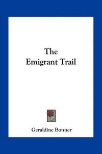 Cover image for The Emigrant Trail