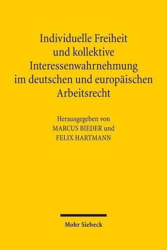 Cover image for Individuelle Freiheit und kollektive Interessenwahrnehmung im deutschen und europaischen Arbeitsrecht: Assistententagung im Arbeitsrecht 2011 in Osnabruck