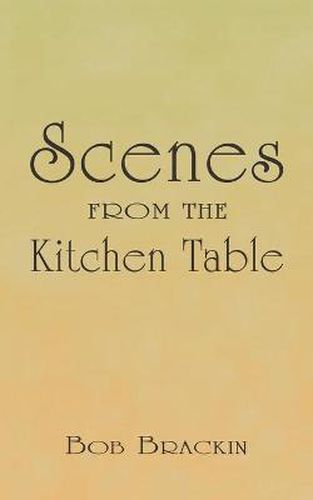 Cover image for Scenes from the Kitchen Table