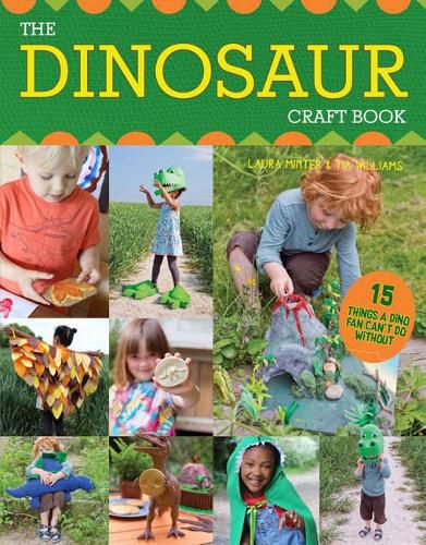 Cover image for The Dinosaur Craft Book: 15 Things a Dino Fan Can't Do Without