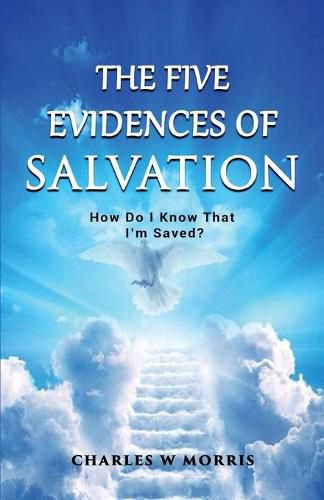 Cover image for The Five Evidences of Salvation: How Do I Know That I'm Saved?