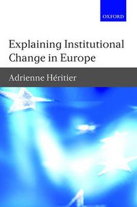 Cover image for Explaining Institutional Change in Europe