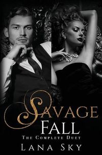 Cover image for The Complete Savage Fall Duet: A Dark Bully Romance