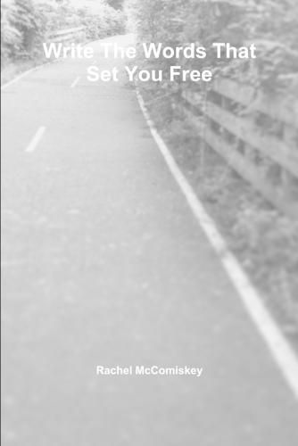 Cover image for Write the Words That Set You Free
