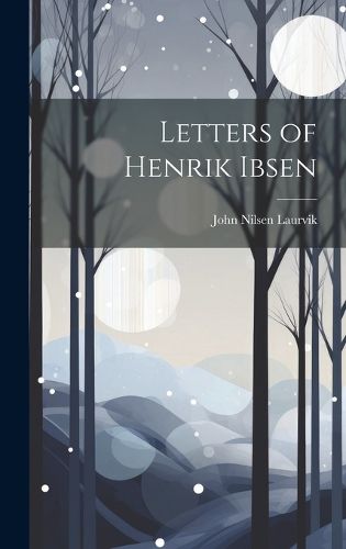 Cover image for Letters of Henrik Ibsen