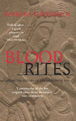 Blood Rites: Origins and the History of the Passions of War