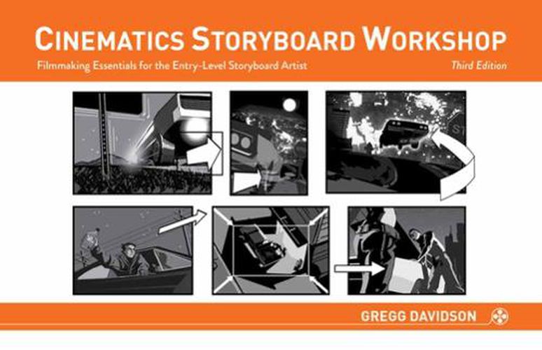 Cover image for Cinematics Storyboard Workshop: Filmmaking Essentials for the Entry-Level Storyboard Artist