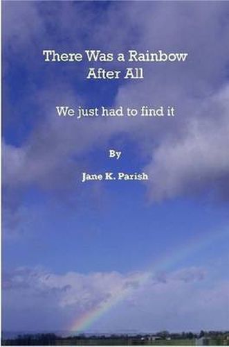 Cover image for There Was a Rainbow After All