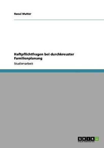 Cover image for Haftpflichtfragen bei durchkreuzter Familienplanung