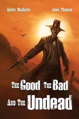 Cover image for The Good, the Bad, and the Undead