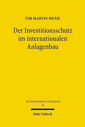 Cover image for Der Investitionsschutz im internationalen Anlagenbau: Eine Untersuchung unter besonderer Berucksichtigung internationaler BOT-Projekte