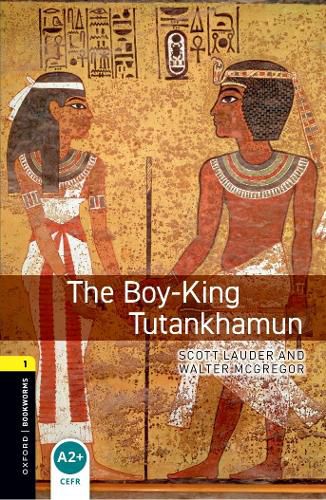 Cover image for Oxford Bookworms Library: Level 1:: The Boy-King Tutankhamun audio pack