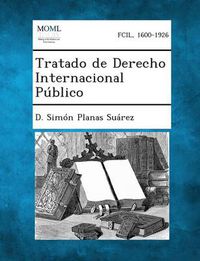 Cover image for Tratado de Derecho Internacional P blico