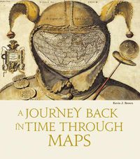 Cover image for Journey Back in Time Through Maps (New Edition)