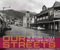 Cover image for Our Streets: The Regional Cities and Major Towns Project