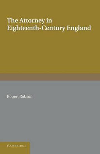 Cover image for The Attorney in Eighteenth-Century England