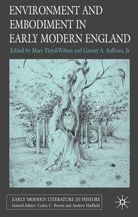 Cover image for Environment and Embodiment in Early Modern England