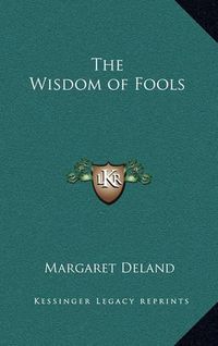 Cover image for The Wisdom of Fools